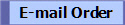 E-mail Order